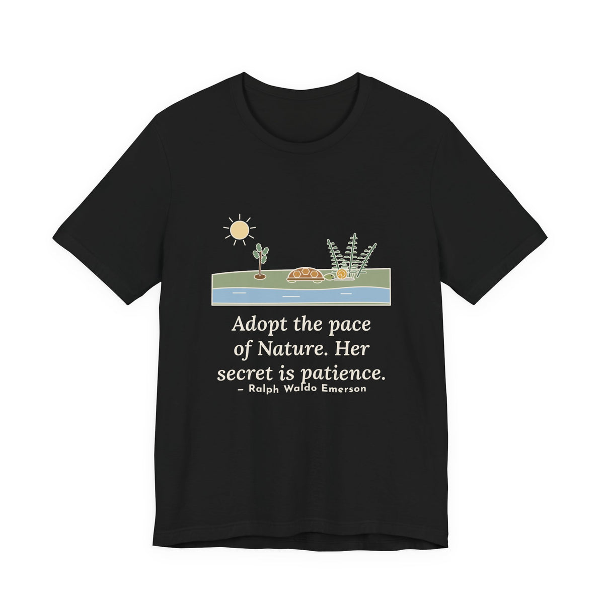 Emerson Quote T-Shirt, Adopt the Pace of Nature, Her Secret Is Patience, Nature Tortoise and Snail Tee