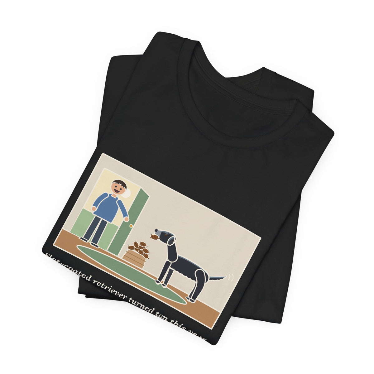 Funny Flat-Coated Retriever T-Shirt, Turned Ten This Year, Still Brings a Pinecone to the Door Every Time, Homecoming Tee
