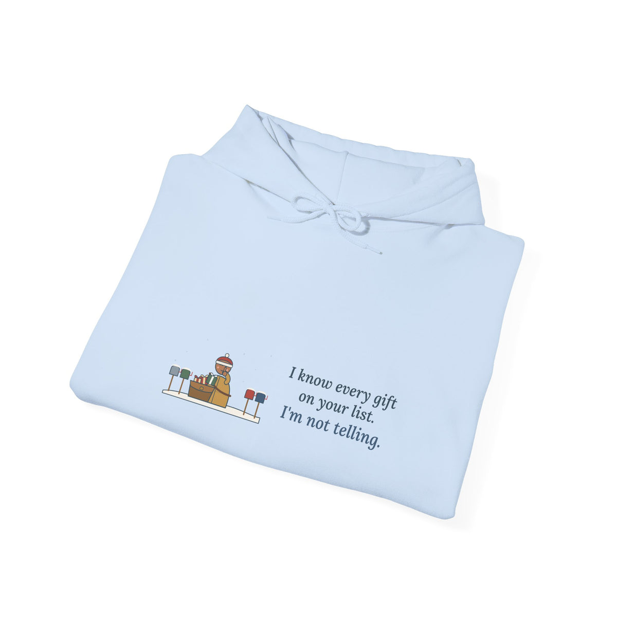 Mail Carrier Hoodie - I Know Every Gift on Your List. I'm Not Telling. Holiday Route Gift