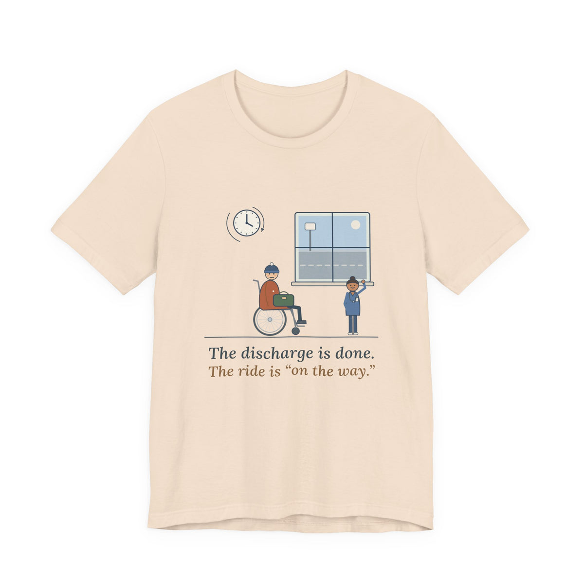 Med-Surg Nurse T-Shirt - The Discharge Is Done. The Ride Is On the Way. Funny Floor Nurse Tee