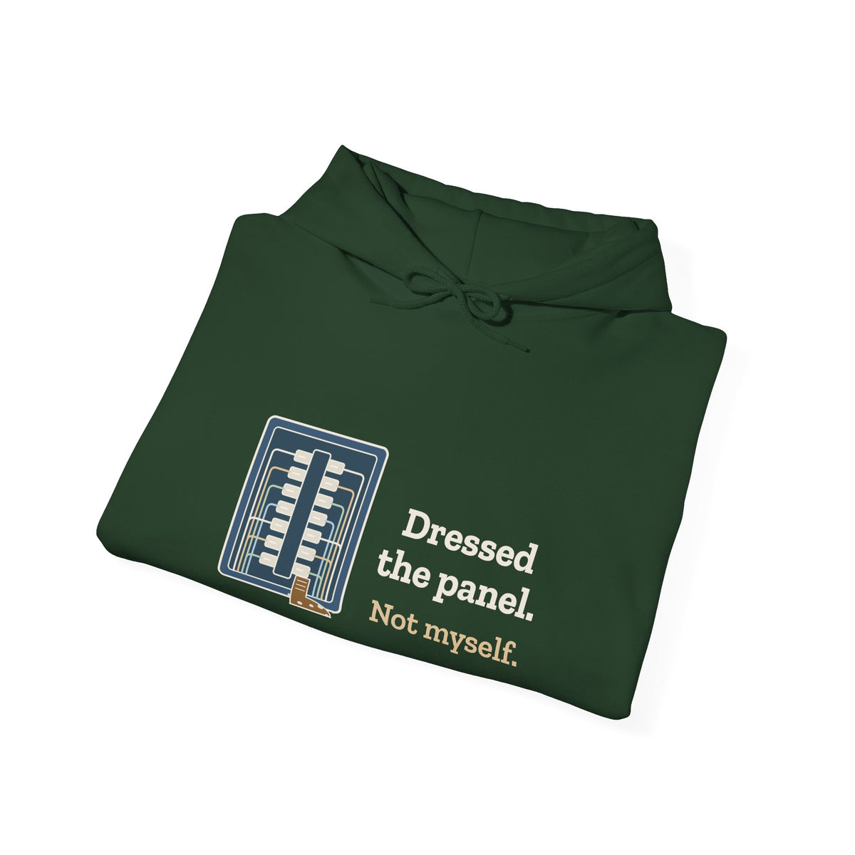 Electrician Hoodie - Dressed the Panel, Not Myself Hooded Sweatshirt for Electricians