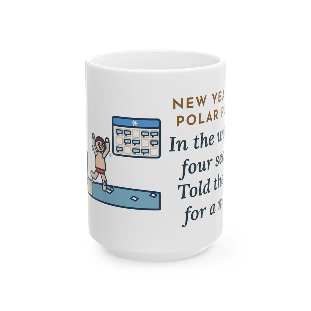 In the Water Four Seconds, Told the Story for a Month 15oz Mug, Large Funny New Year's Day Plunge Coffee Mug