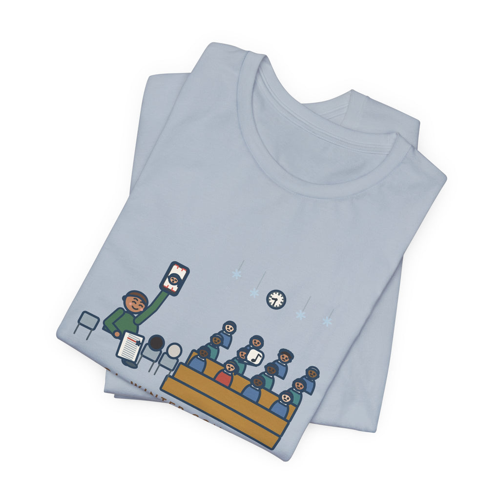 Funny Winter Concert T-Shirt, Sat for Ninety Minutes, My Kid Sang One Line in the Third Song, Concert Night Tee