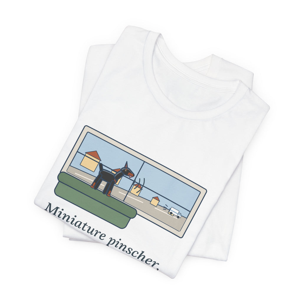 Miniature Pinscher T-Shirt - Nine Pounds, Barked the Mail Truck All the Way Down the Street