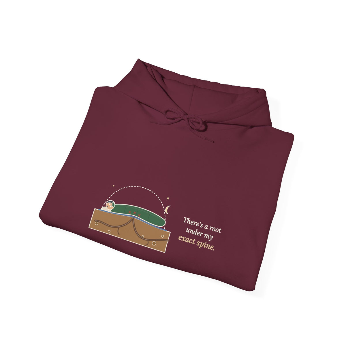 Tent Camping Hoodie - There's a Root Under My Exact Spine. Camper Hooded Sweatshirt