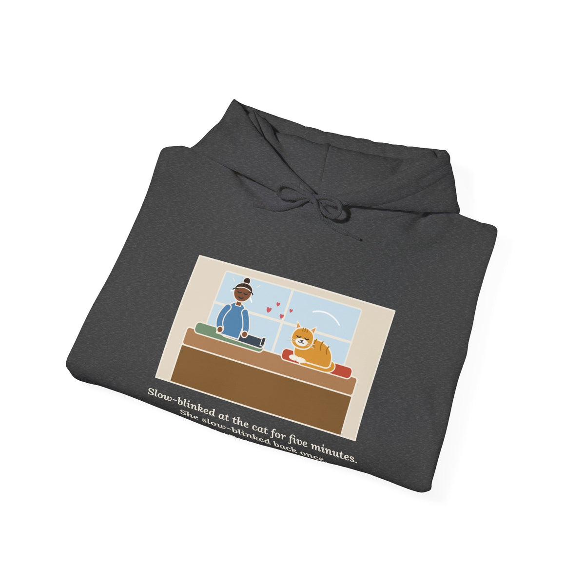 Funny Cat Love Hoodie, Five Minutes of Eye Kisses, She Blinked Back Once, Best Moment of My Week