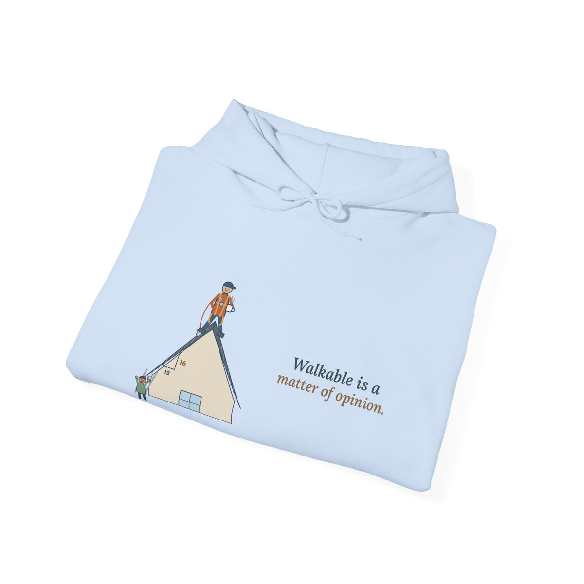 Roofing Hoodie - Walkable Is a Matter of Opinion Roofer Hooded Sweatshirt