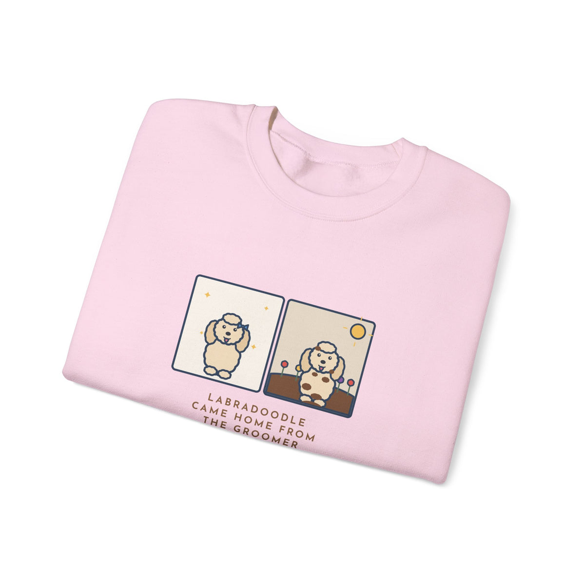 Labradoodle Sweatshirt, Came Home from the Groomer Looking Like a Lamb, Rolled in the Garden by Noon, Funny Groomer to Garden Crewneck