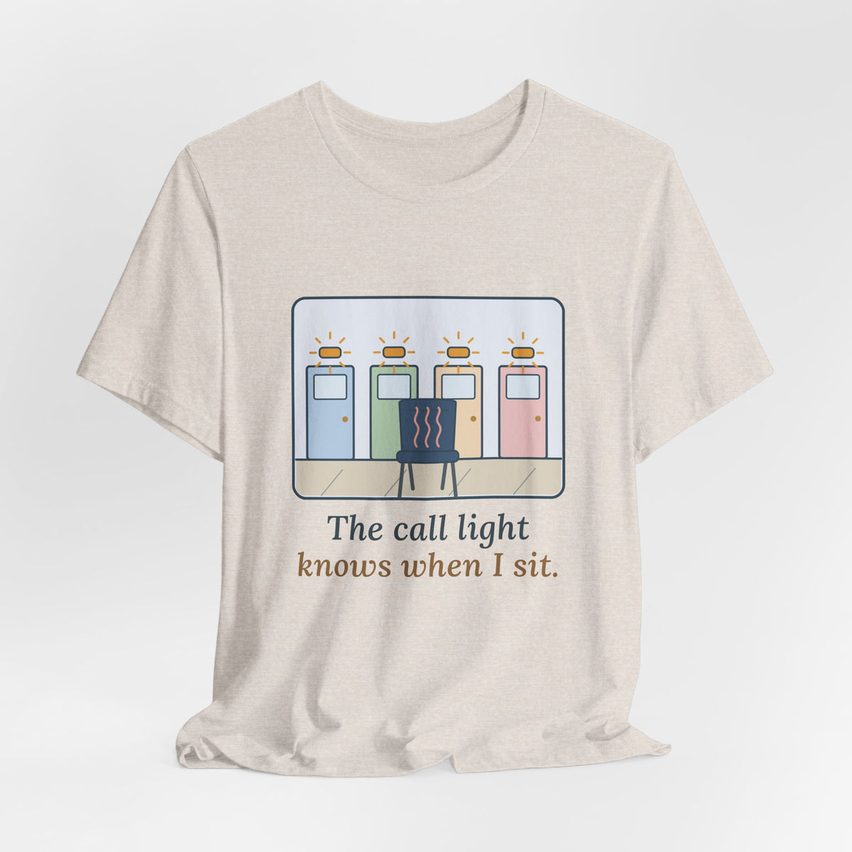 Certified Nursing Assistant T-Shirt - The Call Light Knows When I Sit. Funny Nurse Aide Tee