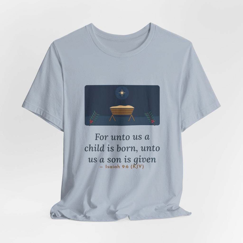 Isaiah 9:6 Quote T-Shirt, For Unto Us a Child Is Born, Christmas Empty Manger Star Tee
