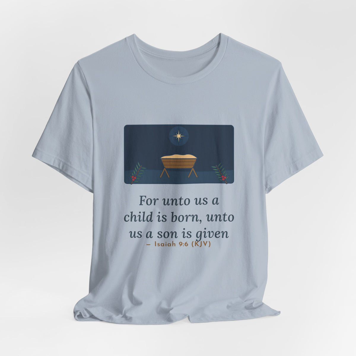 Isaiah 9:6 Quote T-Shirt, For Unto Us a Child Is Born, Christmas Empty Manger Star Tee