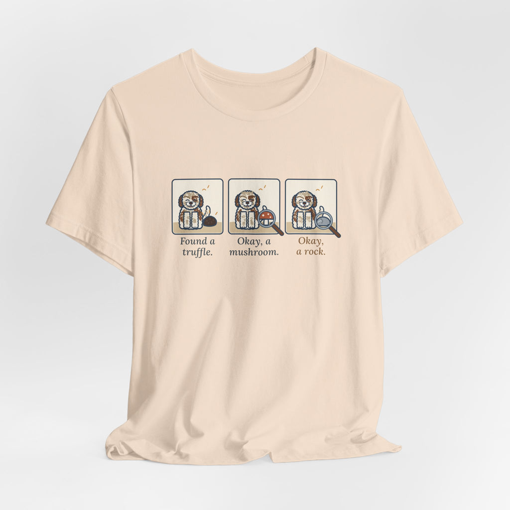 Lagotto Romagnolo T-Shirt - Found a Truffle, Okay a Mushroom, Okay a Rock Funny Dog Tee