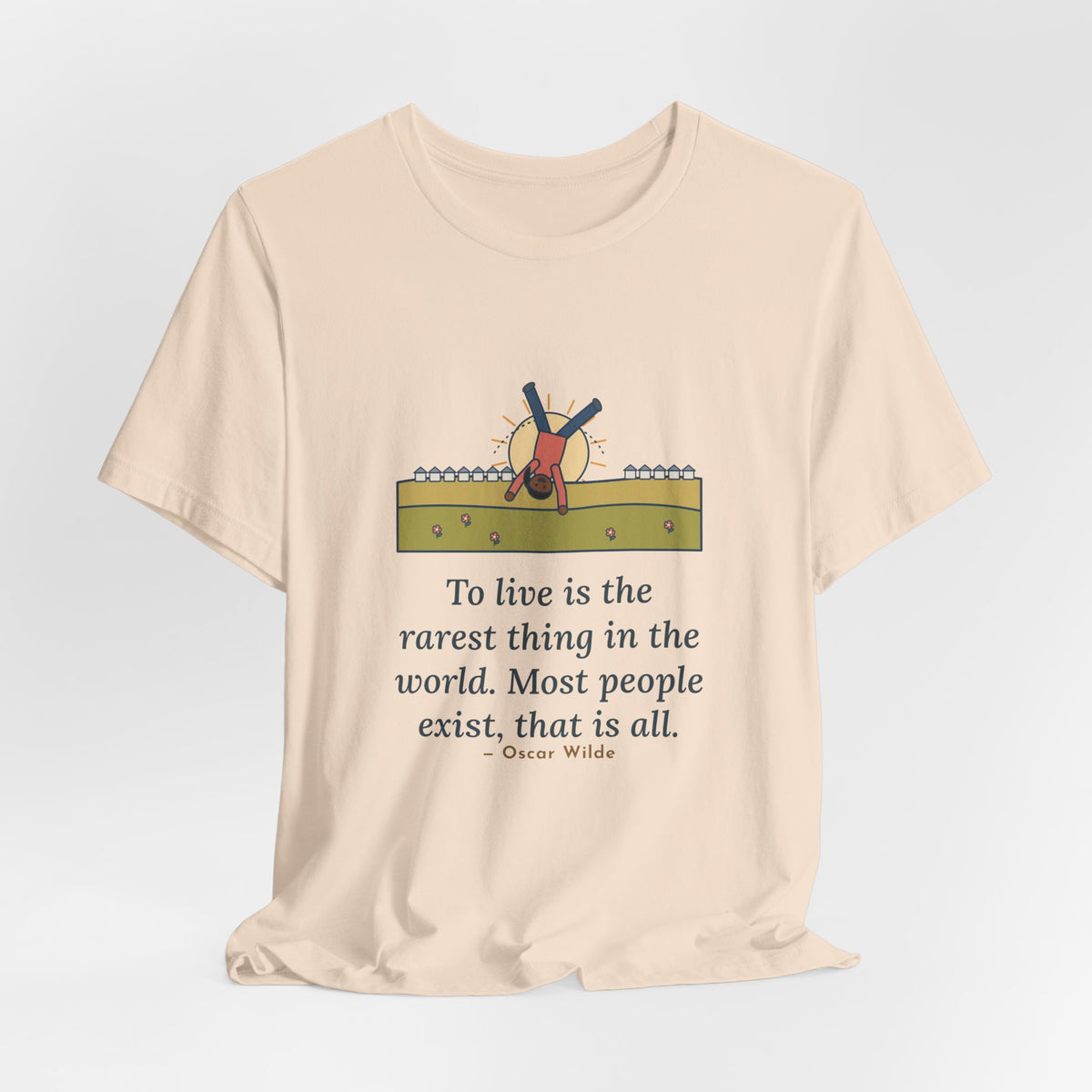 Oscar Wilde Quote T-Shirt, To Live Is the Rarest Thing in the World, Literary Cartwheel Meadow Tee