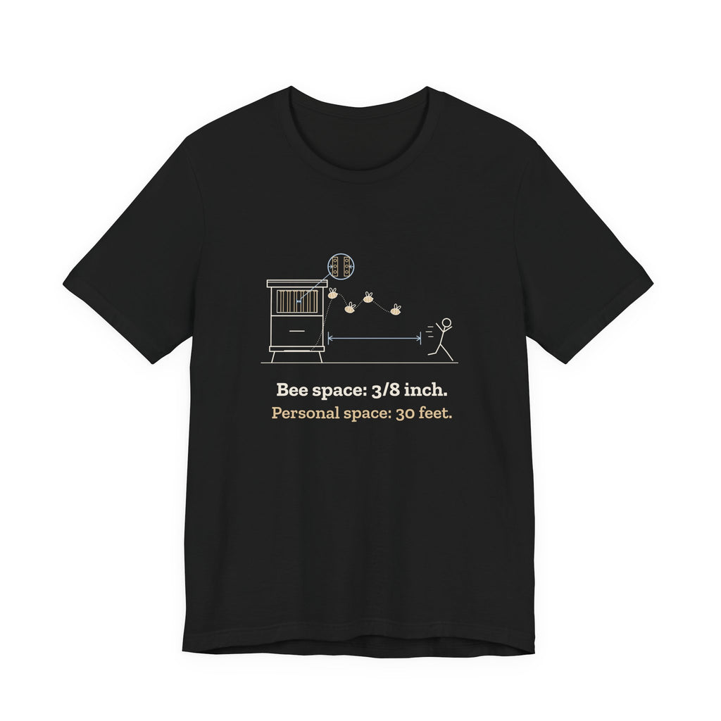 Beekeeping T-Shirt - Bee Space: 3/8 Inch. Personal Space: 30 Feet. Beekeeper Tee