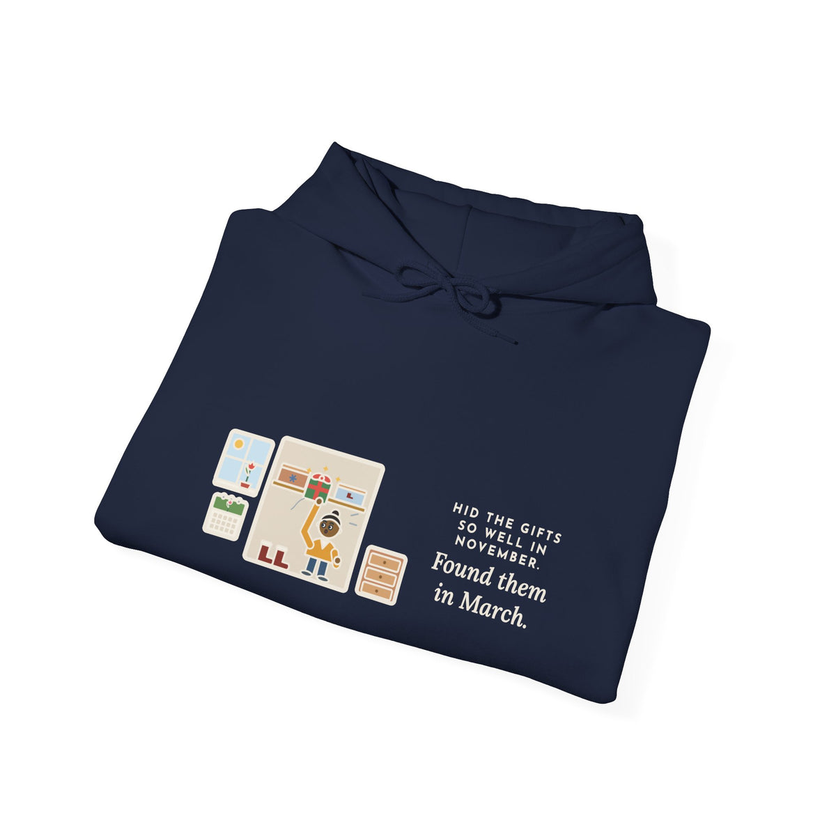 Funny Hidden Gifts Hoodie, Hid Them So Well in November, Found Them in March