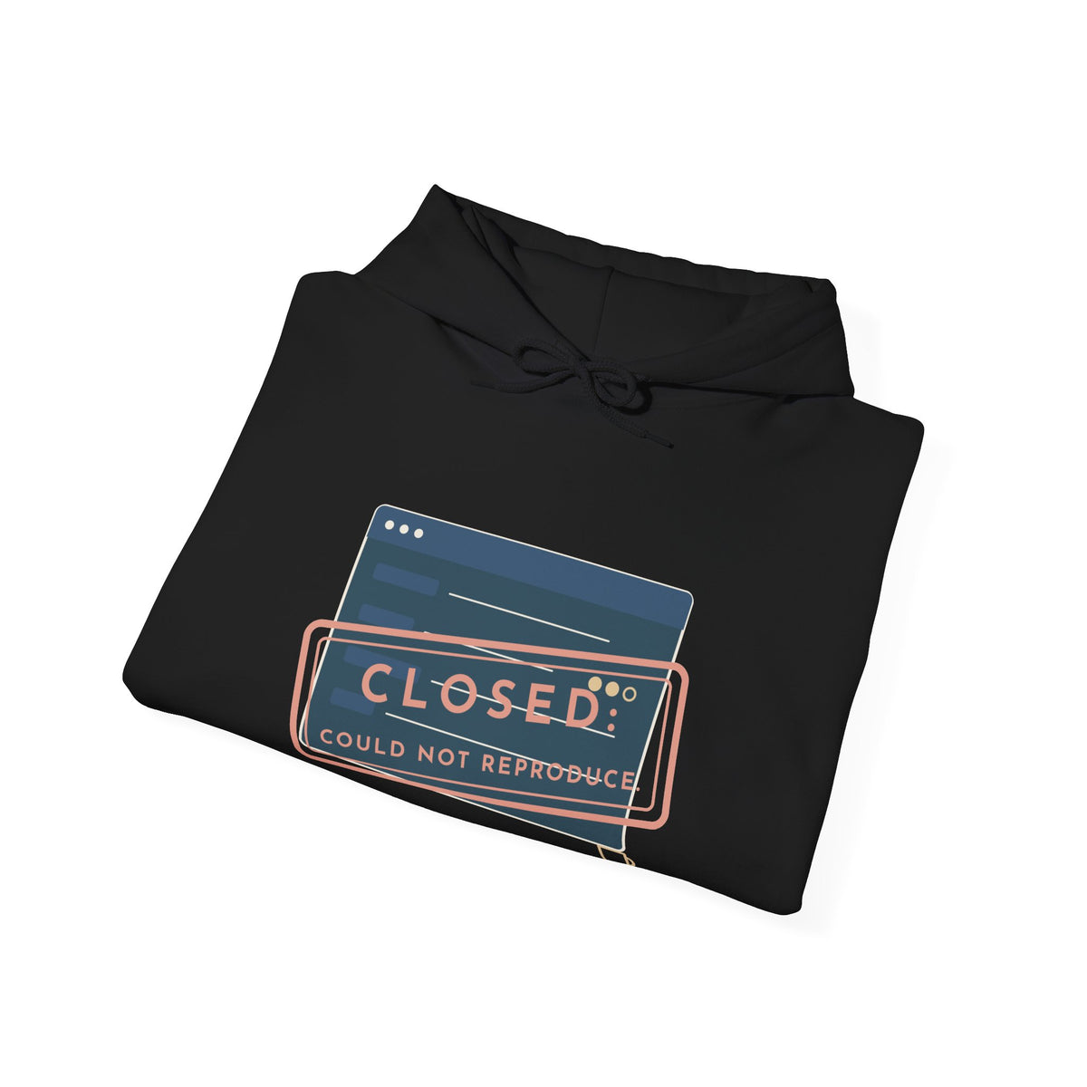 IT Help Desk Hoodie - Closed: Could Not Reproduce. Sysadmin Server Room Hooded Sweatshirt