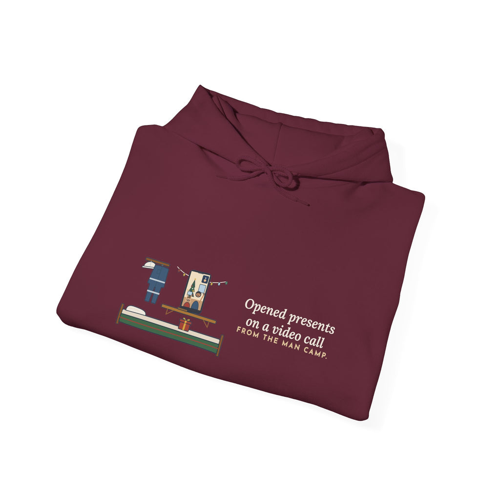 Oilfield Worker Hoodie - Opened Presents on a Video Call From the Man Camp