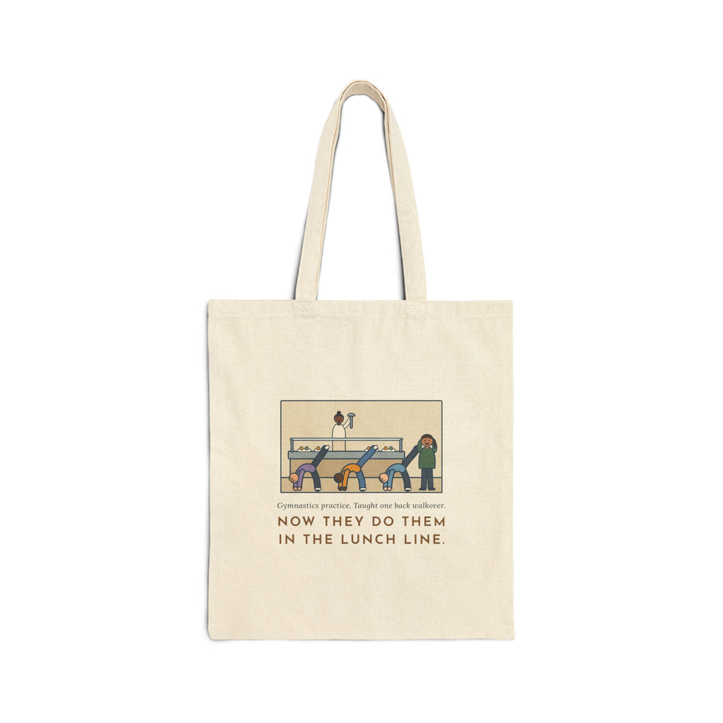 Gymnastics Coach Tote Bag, Taught One Back Walkover, Now They Do Them in the Lunch Line, Lunch Line