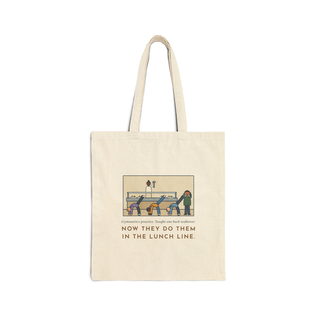 Gymnastics Coach Tote Bag, Taught One Back Walkover, Now They Do Them in the Lunch Line, Lunch Line