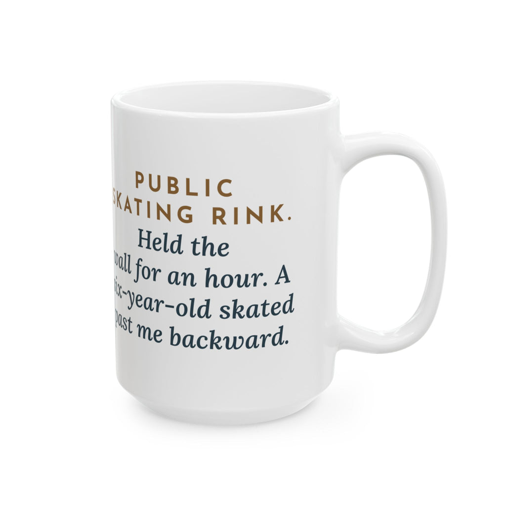 Held the Wall for an Hour, A Six-Year-Old Skated Past Me Backward 15oz Mug, Large Funny Ice Skating Coffee Mug