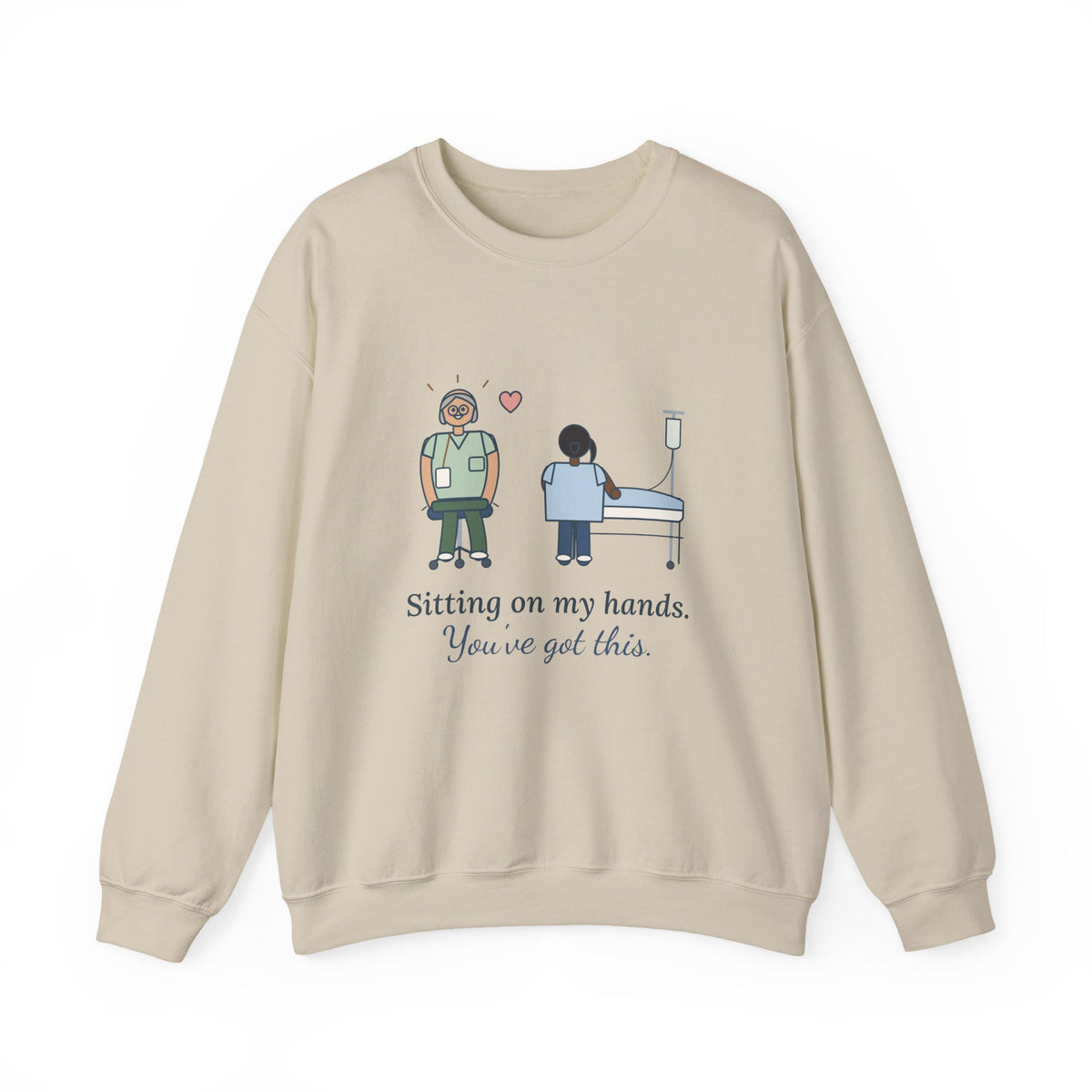 Preceptor Crewneck Sweatshirt - Sitting on My Hands. You've Got This. Nurse Mentor Gift