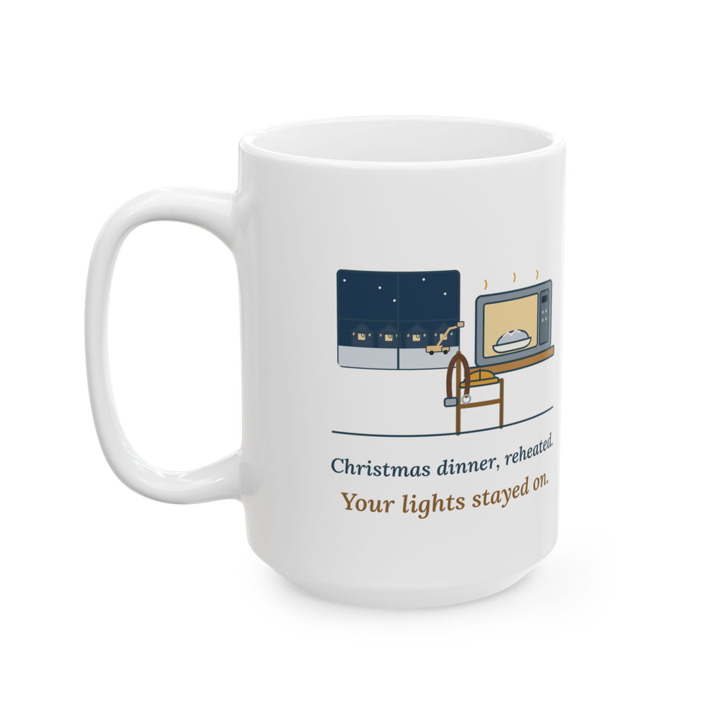 Large 15oz Lineman Mug - Christmas Dinner, Reheated. Your Lights Stayed On.