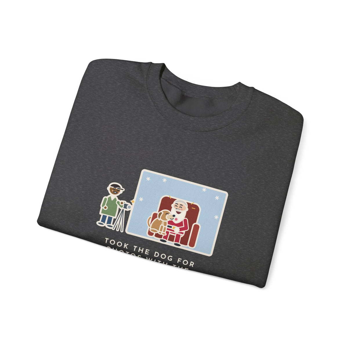 Holiday Photo Sweatshirt, Took the Dog for Photos with the Man in the Red Suit, He Licked the Beard, Funny Photo Set Crewneck