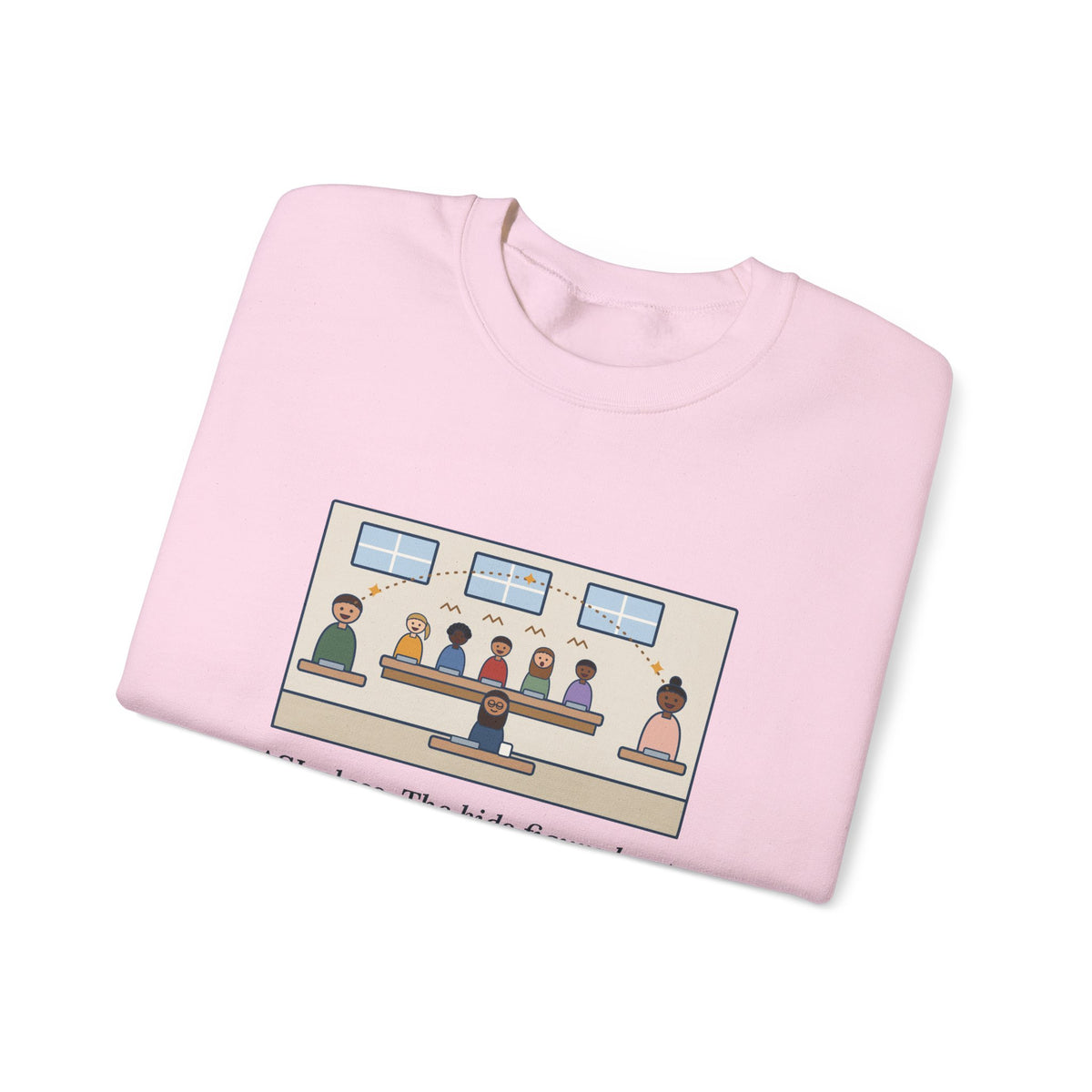 ASL Teacher Sweatshirt, The Kids Figured Out They Can Talk Across the Cafeteria Now, Funny Lunchroom Crewneck
