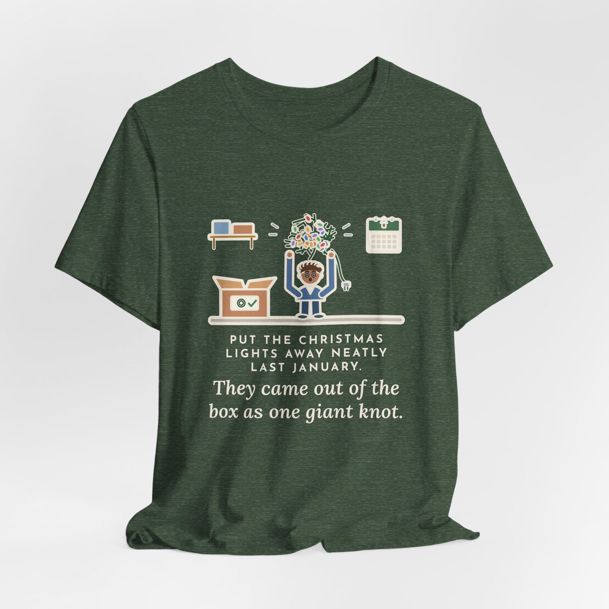 Funny Christmas Lights T-Shirt, Put Away Neatly Last January, Came Out of the Box as One Giant Knot, Garage Reveal Tee