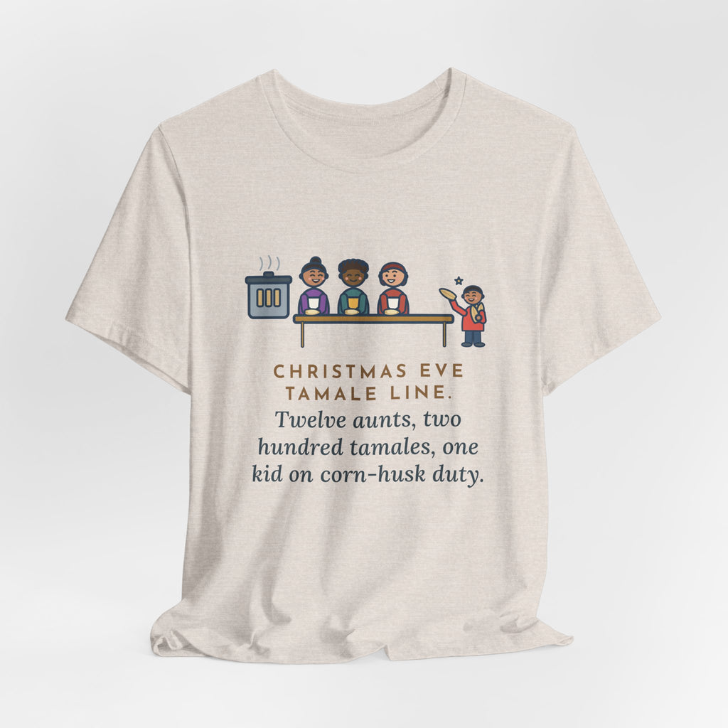 Funny Christmas Eve Tamalada T-Shirt, Twelve Aunts, Two Hundred Tamales, One Kid on Corn-Husk Duty, Family Kitchen Tee