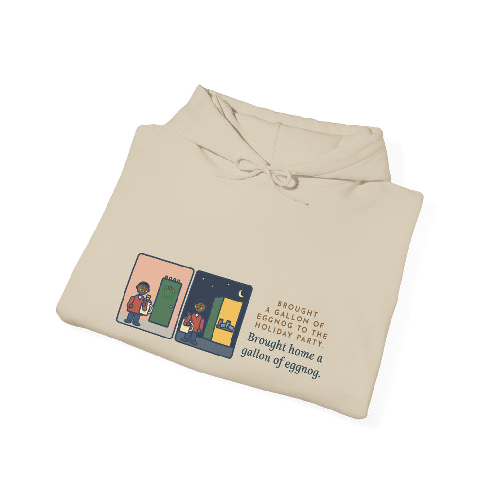 Funny Eggnog Hoodie, Brought a Gallon to the Holiday Party, Brought Home a Gallon