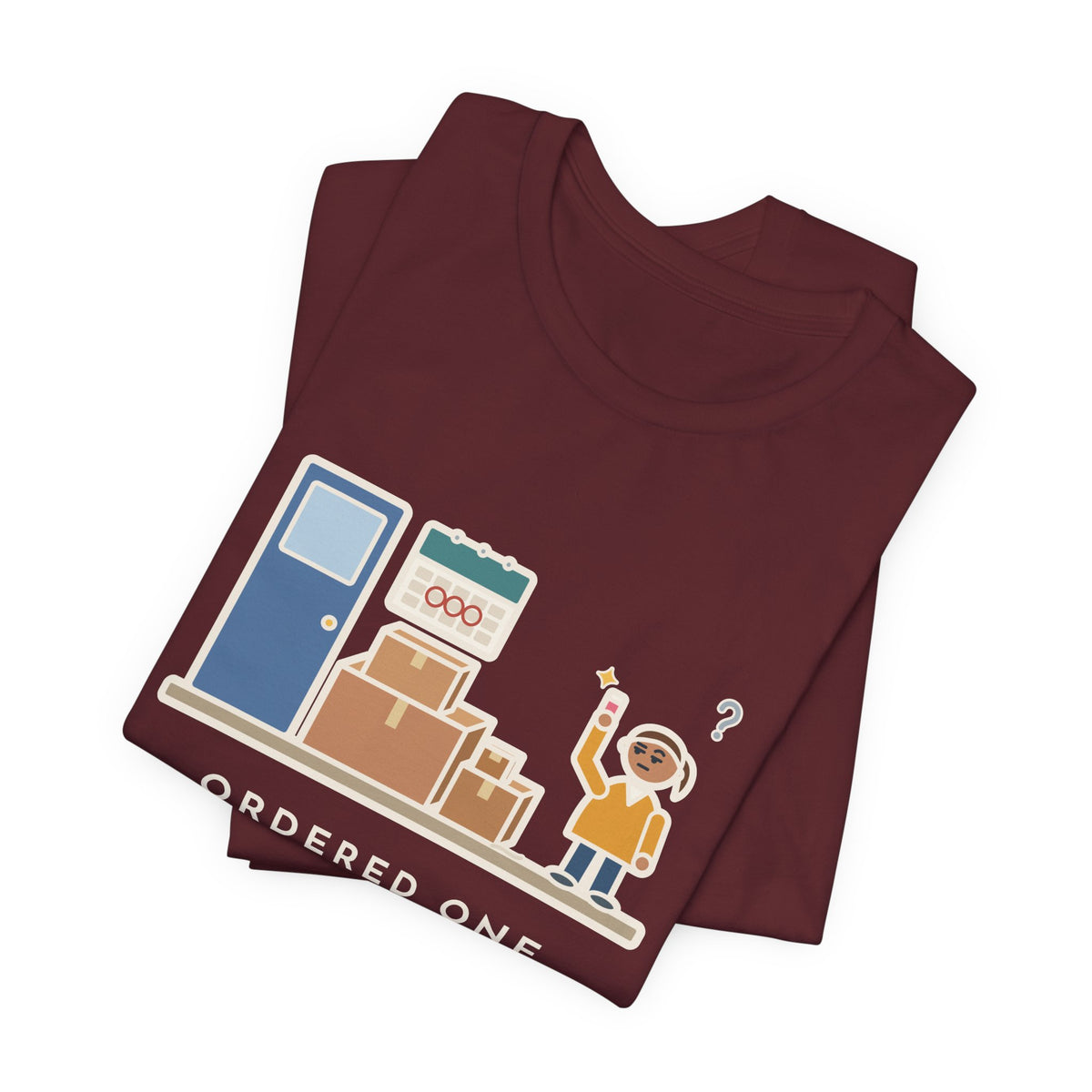 Funny Delivery Boxes T-Shirt, Ordered One Thing Online, It Arrived in Four Boxes Over Three Days, Front Porch Tee