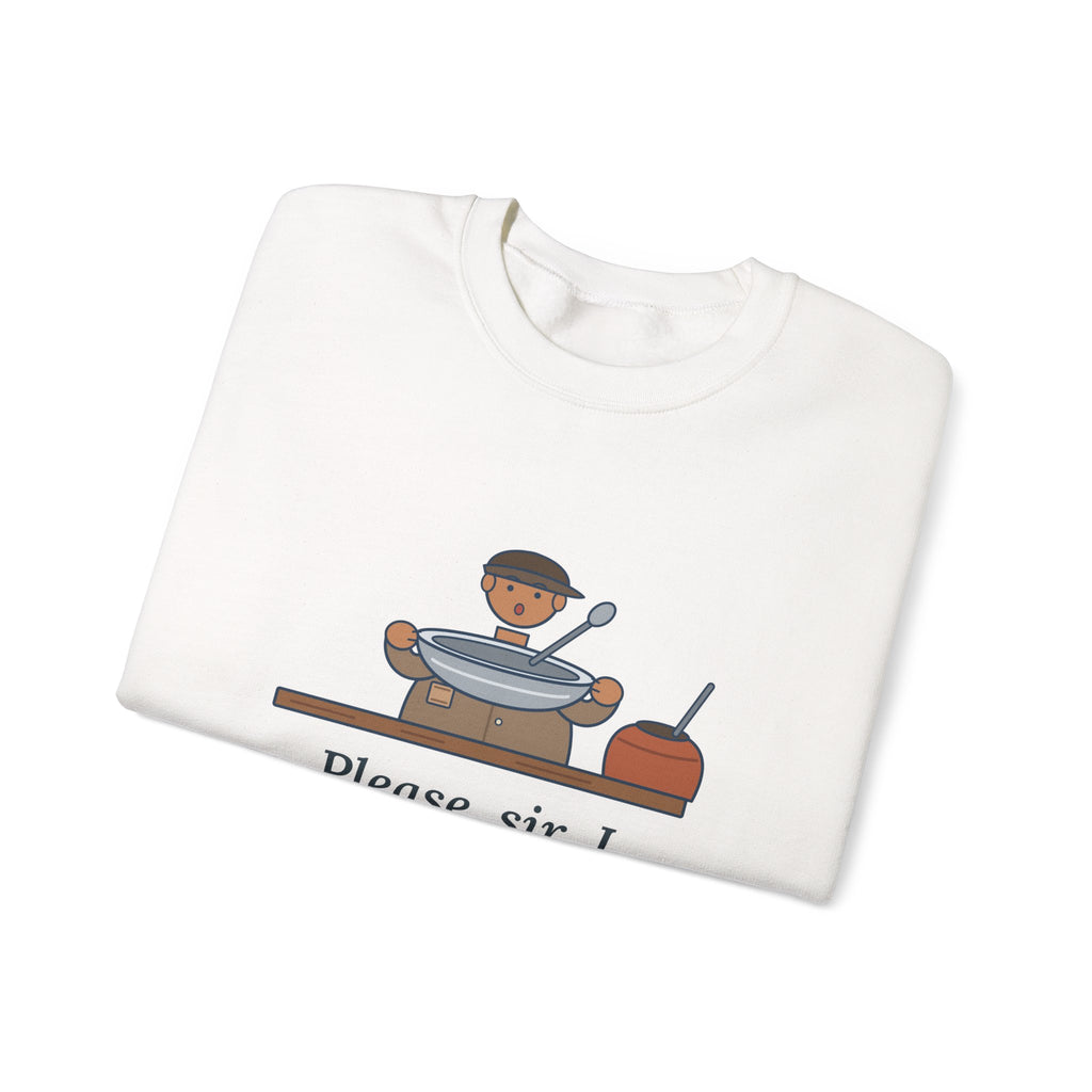 Please, Sir, I Want Some More Sweatshirt, Humor Dickens Quote Crewneck with Empty Bowl