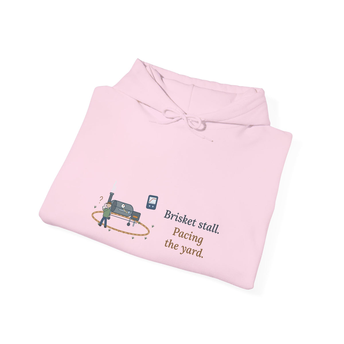 BBQ Smoker Hoodie - Brisket Stall. Pacing the Yard. Pitmaster Hooded Sweatshirt