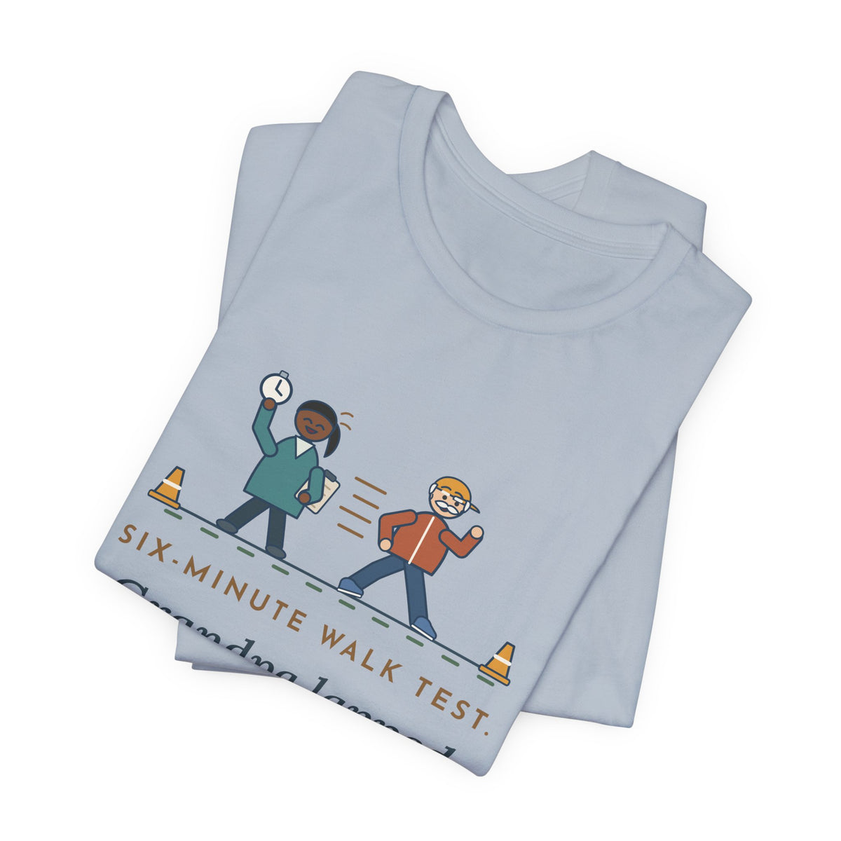 Pulmonary Rehab Nurse T-Shirt - Six-Minute Walk Test, Grandpa Lapped the Nurse