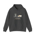 Snowplow Driver Hoodie - Just Shoveled? I'm Right Behind You. Plow Truck Hooded Sweatshirt