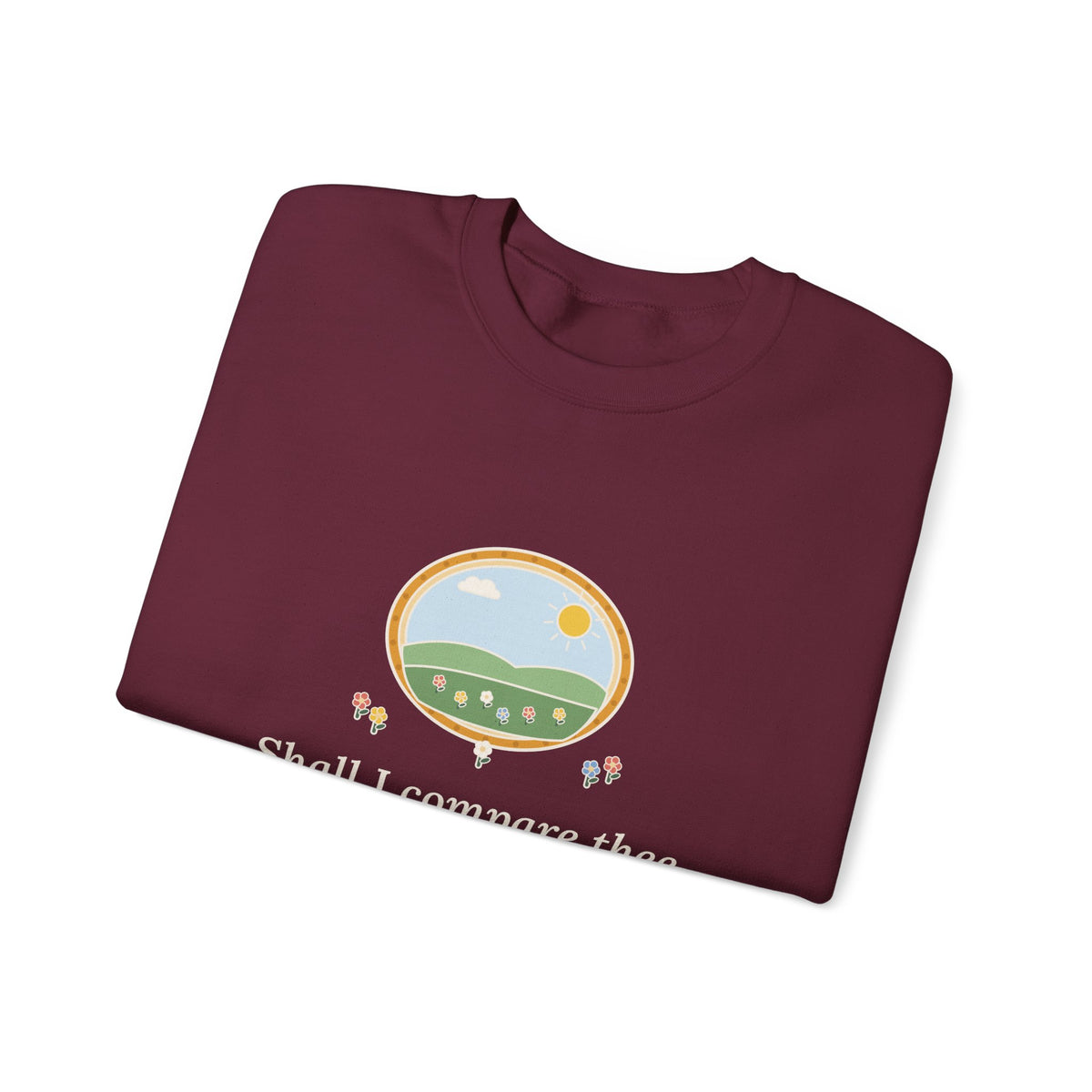 Shall I Compare Thee to a Summer's Day Sweatshirt, Love Shakespeare Quote Crewneck with Framed Meadow