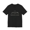 Book Lover T-Shirt - Reading Slowly, On Purpose. Bookish Reader Tee