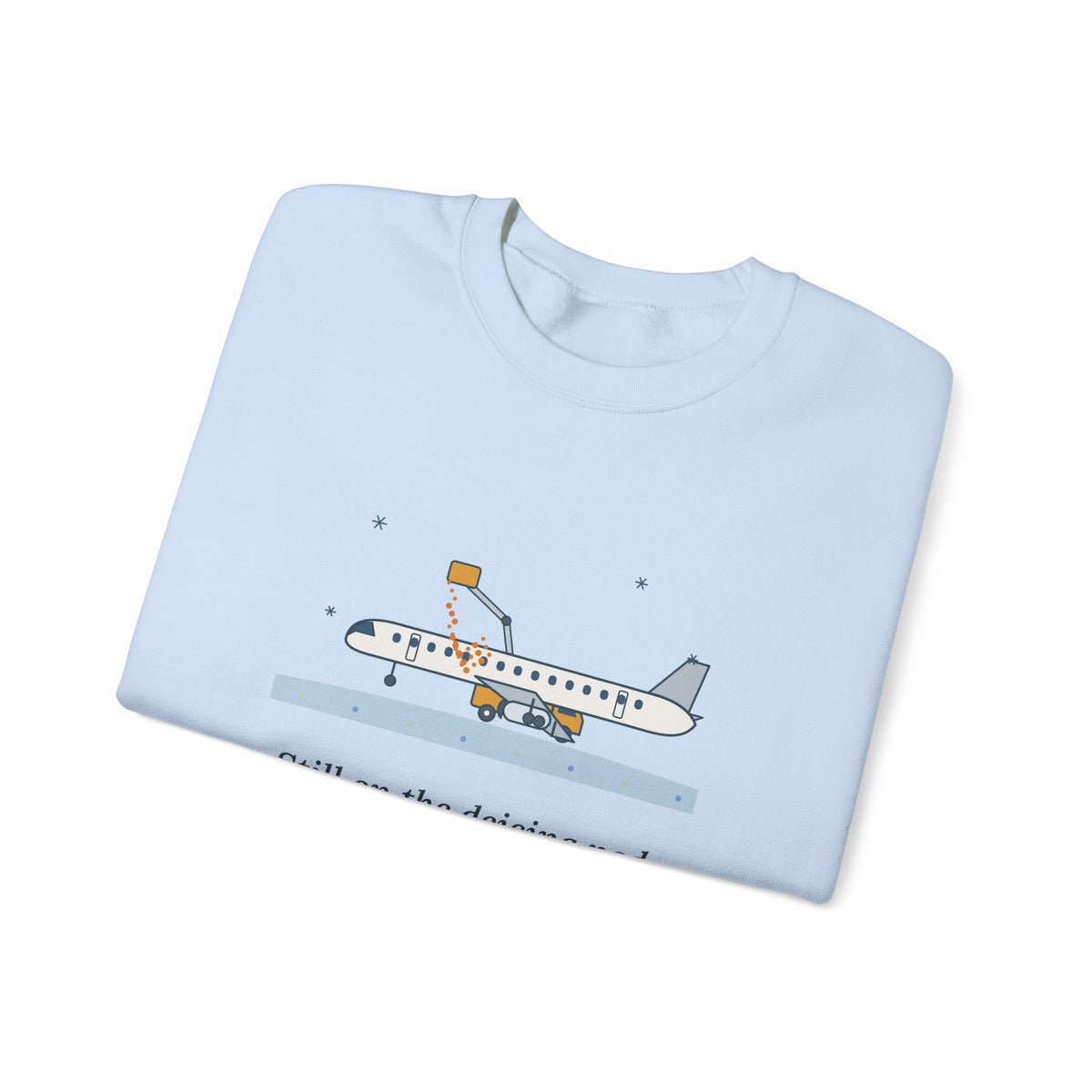 Holiday Travel Crewneck Sweatshirt - Still on the Deicing Pad Winter Flight Gift
