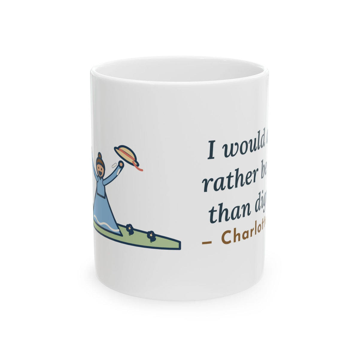 Brontë Literary Quote Mug, I Would Always Rather Be Happy Than Dignified, Joyful Meadow Bonnet Coffee Mug 11oz