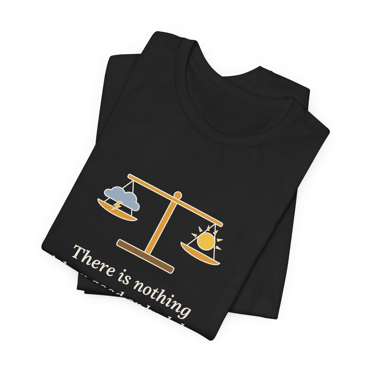 Shakespeare Quote T-Shirt, Nothing Either Good or Bad But Thinking Makes It So, Mindset Balanced Scale Tee