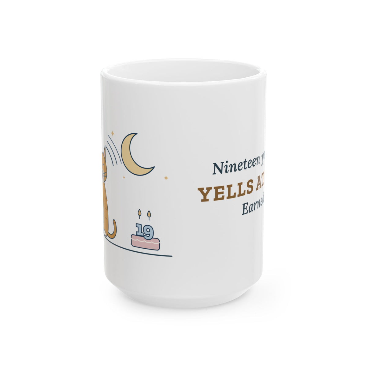Large 15oz Senior Cat Mug - Nineteen Years Old. Yells at 3 a.m. Earned It.