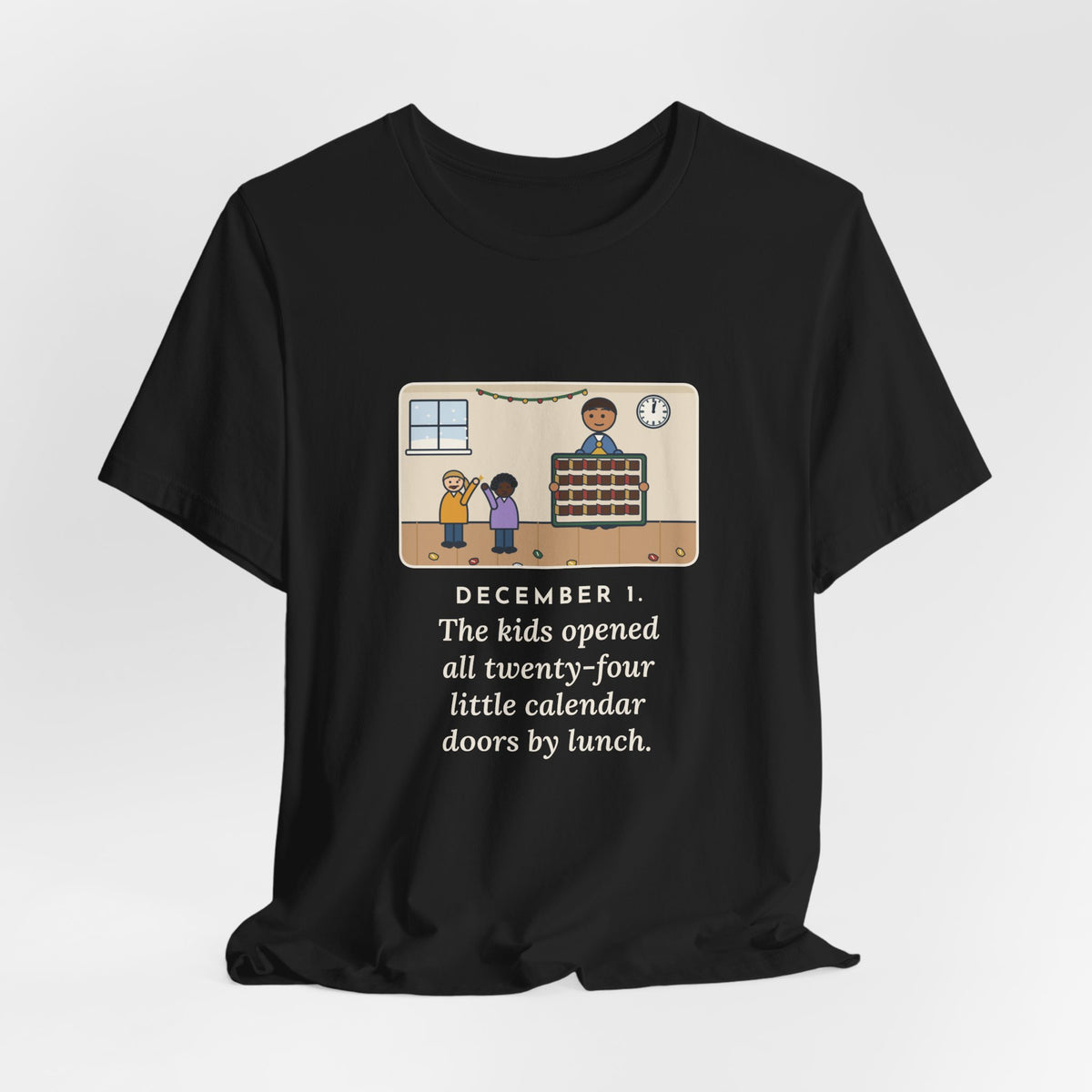 Funny Countdown Calendar T-Shirt, December 1, the Kids Opened All Twenty-Four Little Doors by Lunch, December Kitchen Tee