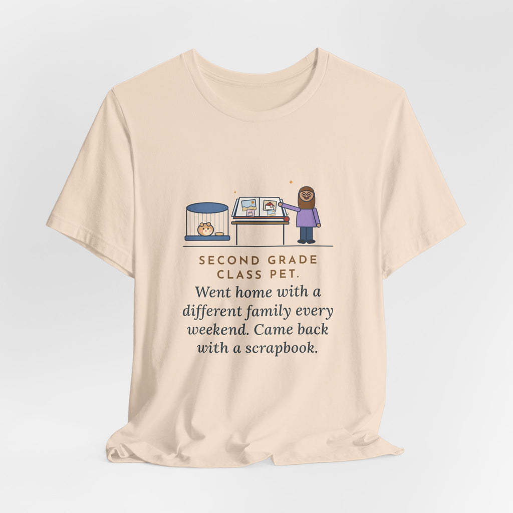 Funny Class Pet T-Shirt, Went Home with a Different Family Every Weekend, Came Back with a Scrapbook, Weekend Scrapbook Tee