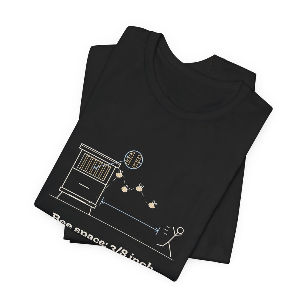 Beekeeping T-Shirt - Bee Space: 3/8 Inch. Personal Space: 30 Feet. Beekeeper Tee