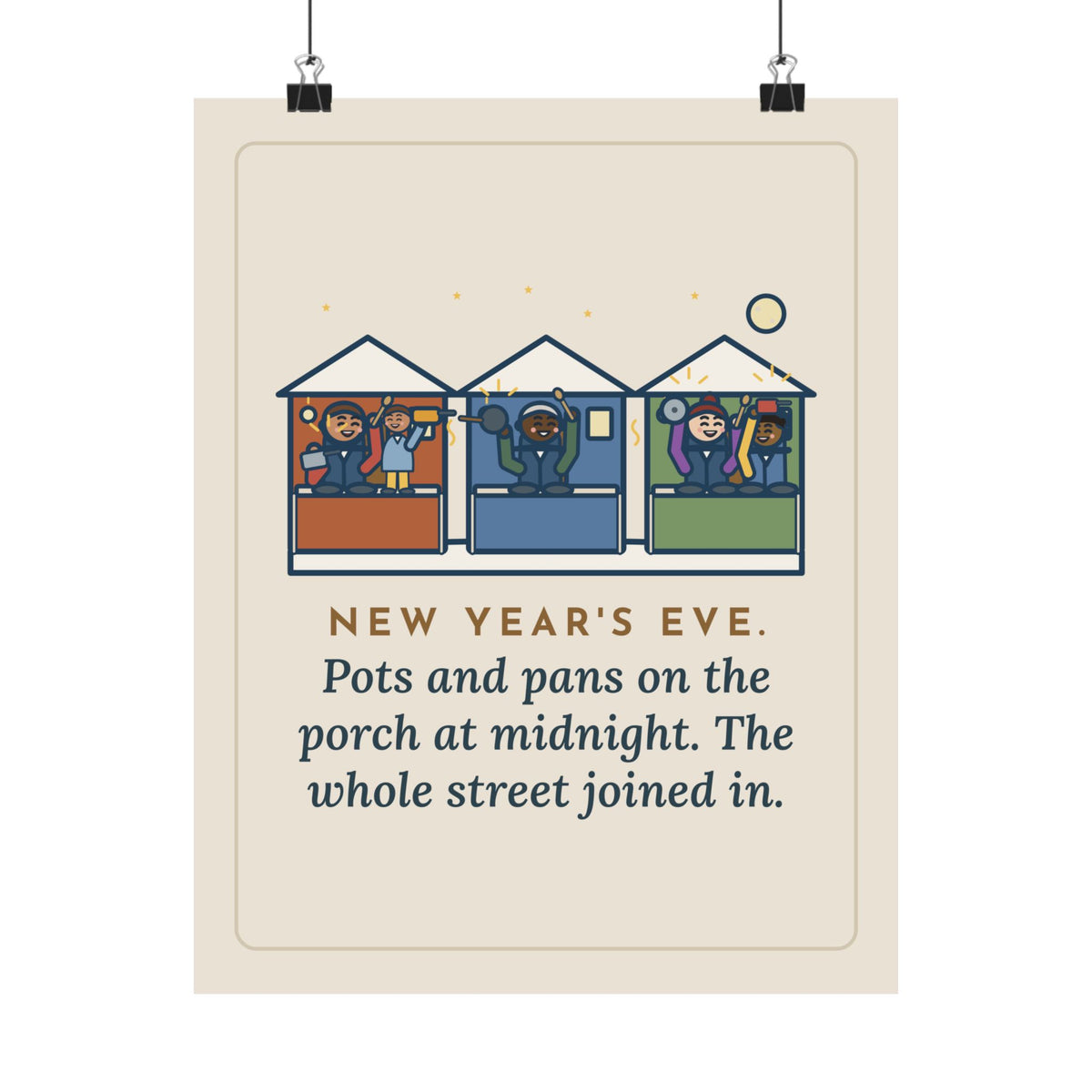 New Year's Eve Poster, Pots and Pans on the Porch at Midnight, the Whole Street Joined In, Funny Porch Parade Wall Art