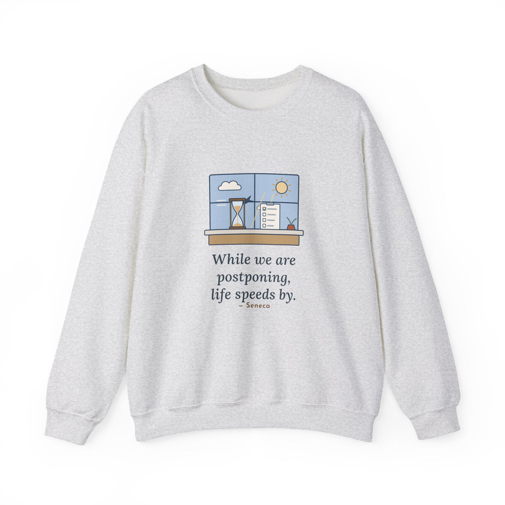 While We Are Postponing, Life Speeds By Sweatshirt, Stoic Seneca Quote Crewneck with Swift Past the Window