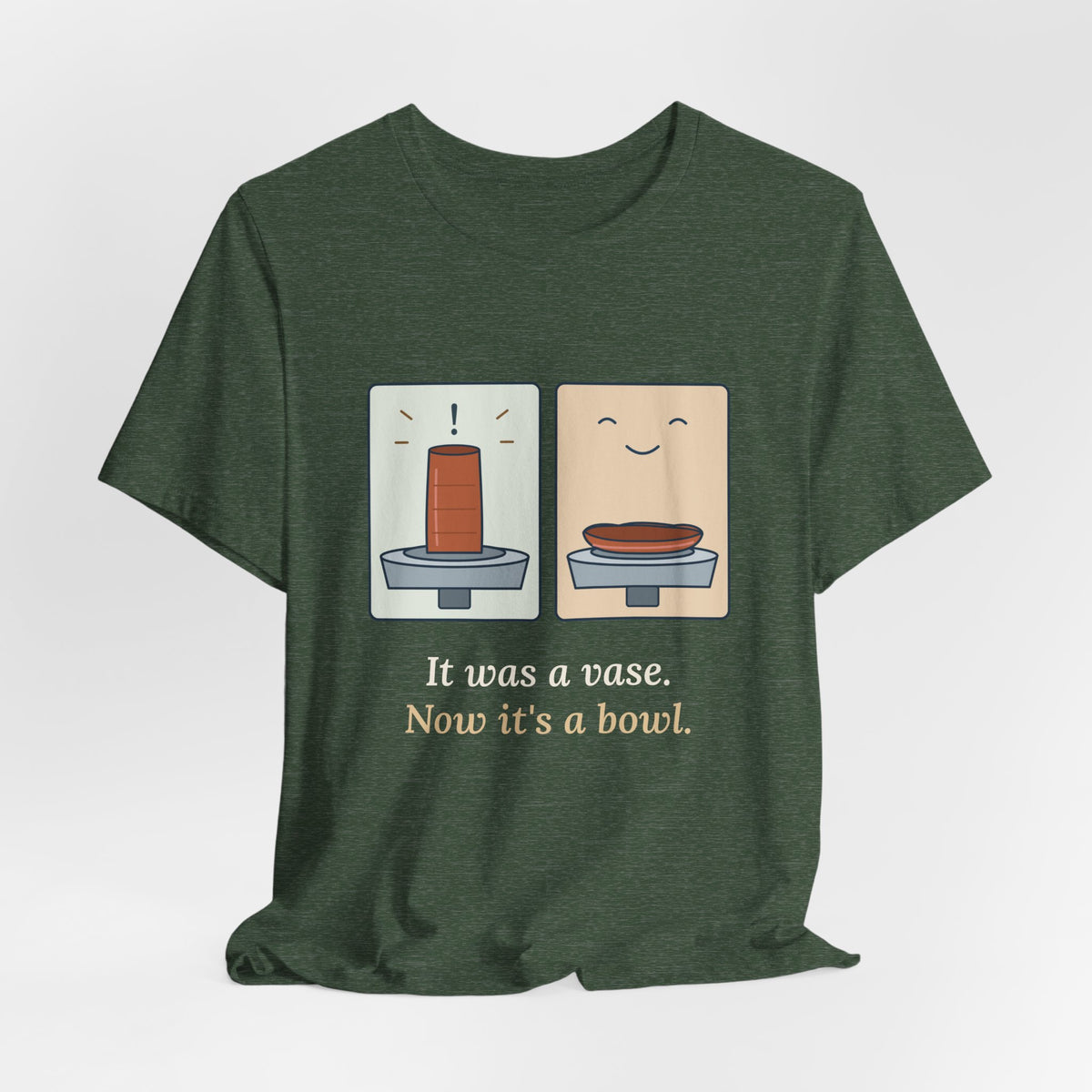 Pottery T-Shirt - It Was a Vase, Now It's a Bowl Funny Wheel Throwing Potter Tee