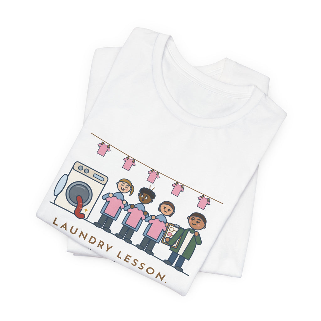 Life Skills Teacher T-Shirt - Laundry Lesson, One Red Sock, a Whole Class of Pink Shirts