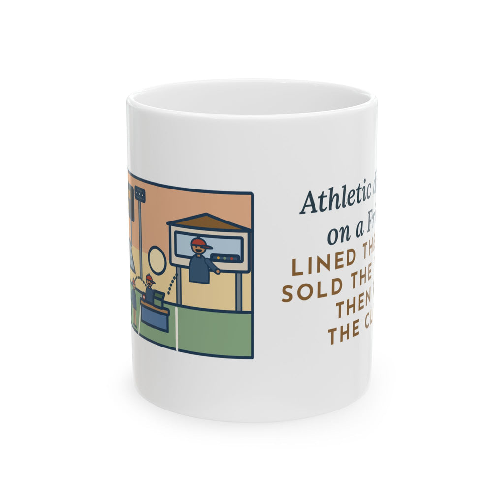 Athletic Director Mug, On a Friday, Lined the Field, Sold the Tickets, Then Ran the Clock, Funny Coffee Mug 11oz
